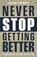 Never Stop Getting Better, John Perry - Paperback - 9798891653955