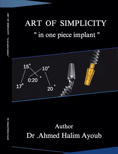 Art of simplicity in one piece implant, Ahmed Ayoub - Paperback - 9798891702950