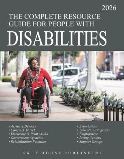 Complete Resource Guide for People with Disabilities, 2026: Print Purchase Includes 1 Year Free Online Access, Grey House Publishing - Paperback - 9798891791091