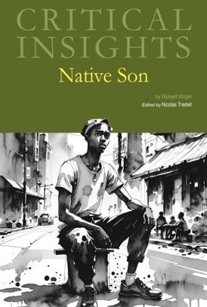 Critical Insights: Native Son: Print Purchase Includes Free Online Access, Salem Press - Gebonden - 9798891791381