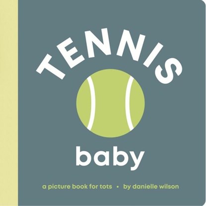 Wilson, D: Tennis Baby, Danielle Wilson - Gebonden - 9798891843059