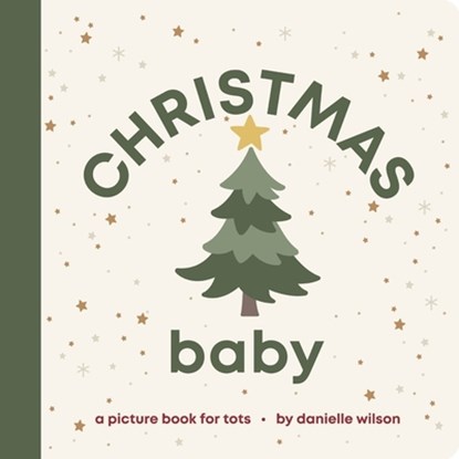 Christmas Baby: Board Book for Early Learners, Danielle Wilson - Gebonden - 9798891843073