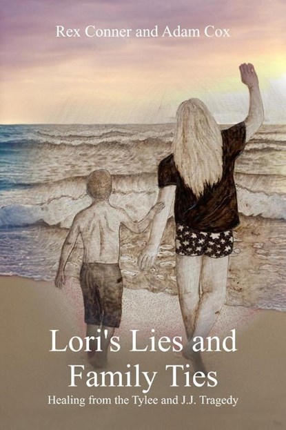 Lori's Lies and Family Ties, Rex Conner ; Adam Cox - Paperback - 9798891845022