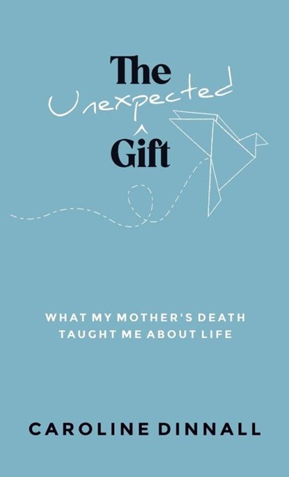 The Unexpected Gift, Caroline Dinnall - Gebonden - 9798891850934