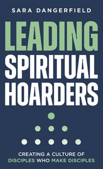 Leading Spiritual Hoarders, Sara Dangerfield - Gebonden - 9798891851573