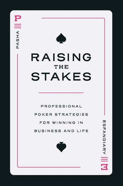 Raising the Stakes, Pasha Esfandiary - Paperback - 9798891880238