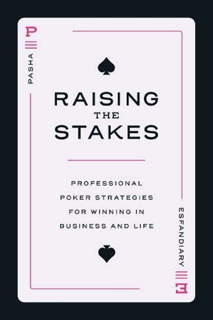Raising the Stakes, Pasha Esfandiary - Paperback - 9798891880238