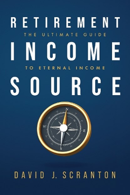 Retirement Income Source, David J. Scranton - Paperback - 9798891880931