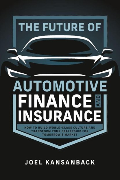 The Future of Automotive Finance and Insurance, Joel Kansanback - Paperback - 9798891881884