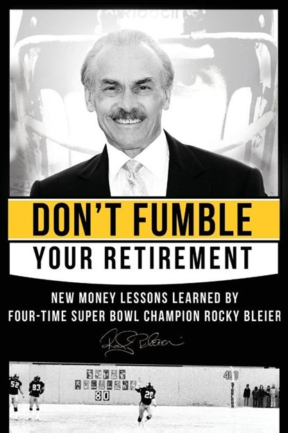 Don't Fumble Your Retirement, Rocky Bleier - Paperback - 9798891882560