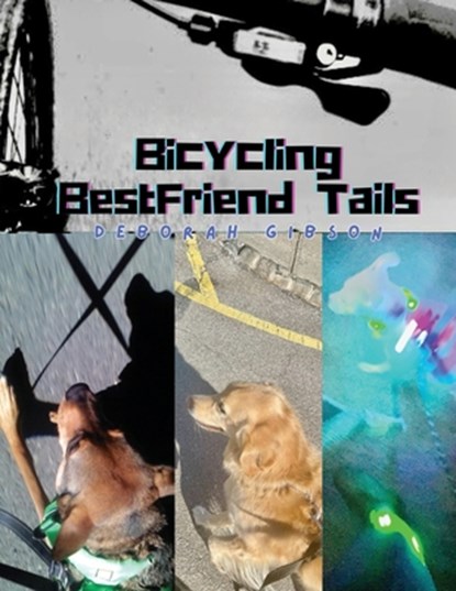 Bicycling BestFriend Tails, Deborah Gibson - Paperback - 9798891901353