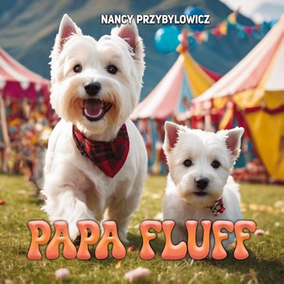 Papa Fluff, Nancy Przybylowicz - Paperback - 9798891901810