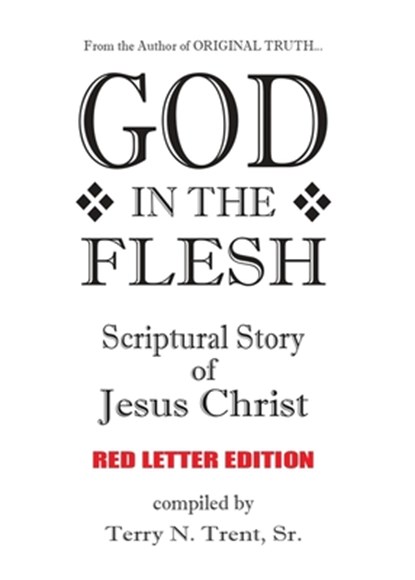 God In The Flesh, Terry N. Trent - Paperback - 9798891902046