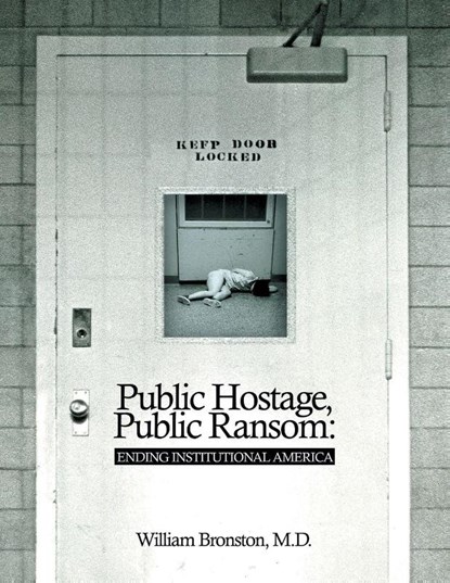 Public Hostage Public Ransom, William Bronston MD - Paperback - 9798891943346