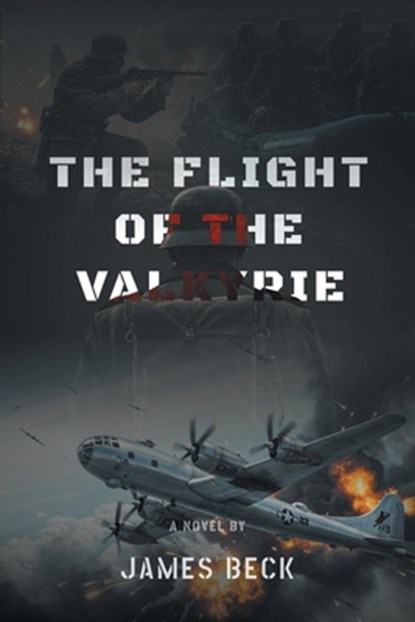 The Flight of the Valkyrie, James Beck - Paperback - 9798891943988