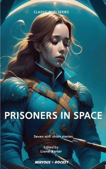 Prisoners In Space, Lionel Barter - Paperback - 9798891960091