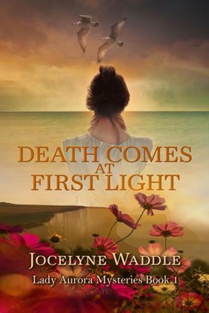 Death Comes at First Light, Jocelyne Waddle - Ebook - 9798891970267