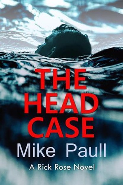 The Head Case, Mike Paull - Ebook - 9798891970304