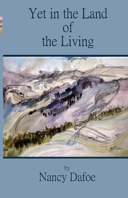 Yet in the Land of the Living, Nancy Dafoe - Paperback - 9798891979819