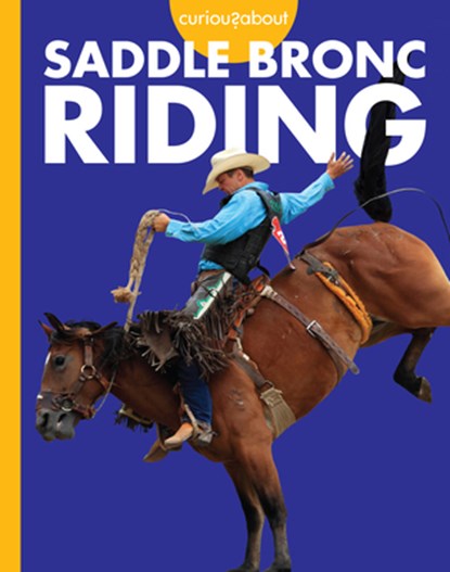 Curious about Saddle Bronc Riding, Rachel Grack - Gebonden - 9798892000871