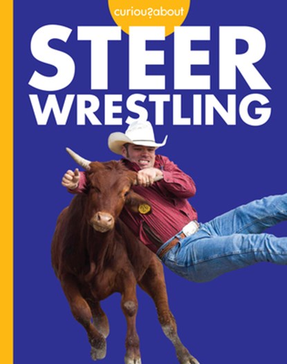 Curious about Steer Wrestling, Rachel Grack - Gebonden - 9798892000888