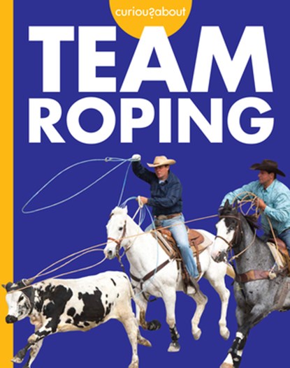 Curious about Team Roping, Rachel Grack - Gebonden - 9798892000895