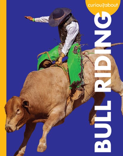 Curious about Bull Riding, Rachel Grack - Paperback - 9798892001441
