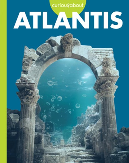 Curious about Atlantis, Gillia M. Olson - Paperback - 9798892001502