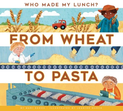 From Wheat to Pasta, Mari C. Schuh - Paperback - 9798892001700