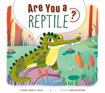 Are You a Reptile?, Thomas Kingsley Troupe - Paperback - 9798892001762