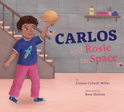 Carlos and Rosie in Space, Connie Colwell Miller - Paperback - 9798892001786