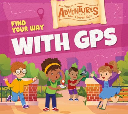 Find Your Way with GPS, Charis Mather - Paperback - 9798892004398