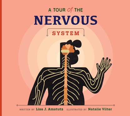 A Tour of the Nervous System, Lisa J. Amstutz - Gebonden - 9798892004725