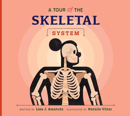 A Tour of the Skeletal System, Lisa J. Amstutz - Paperback - 9798892005289