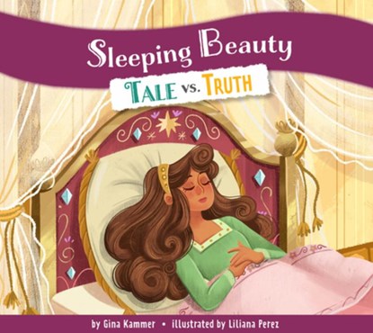 Sleeping Beauty: Tale vs. Truth, Gina Kammer - Paperback - 9798892005333