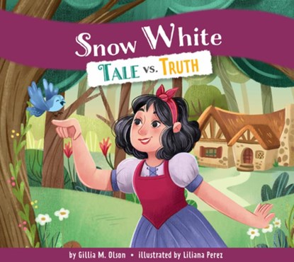 Snow White: Tale vs. Truth, Gillia M. Olson - Paperback - 9798892005340