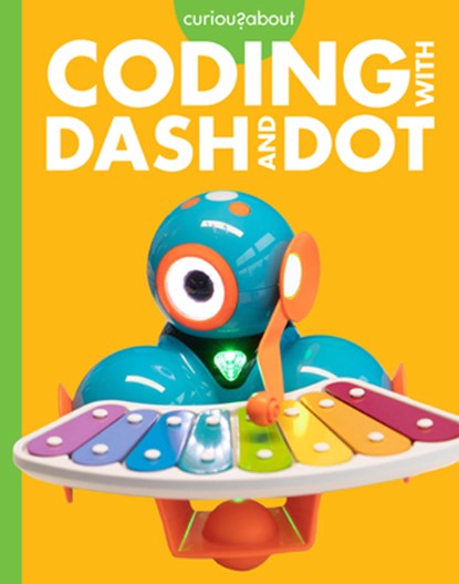 Curious about Coding with Dash and Dot, Jill Sherman - Paperback - 9798892005500