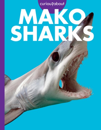 Curious about Mako Sharks, Debra Randorf - Paperback - 9798892005609