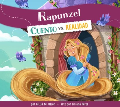 Rapunzel: Cuento vs. Realidad: Spanish Edition, Gillia M. Olson - Gebonden - 9798892006583