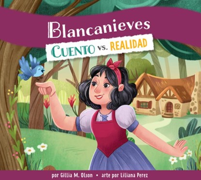 Blancanieves: Cuento vs. Realidad: Spanish Edition, Gillia M. Olson - Gebonden - 9798892006606