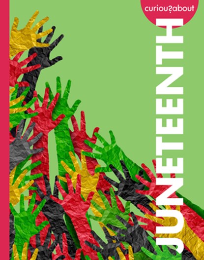 Curious about Juneteenth, Artika Tyner - Gebonden - 9798892008471