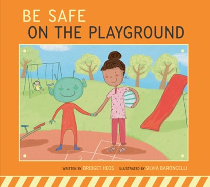 Be Safe on the Playground, Bridget Heos - Gebonden - 9798892008839