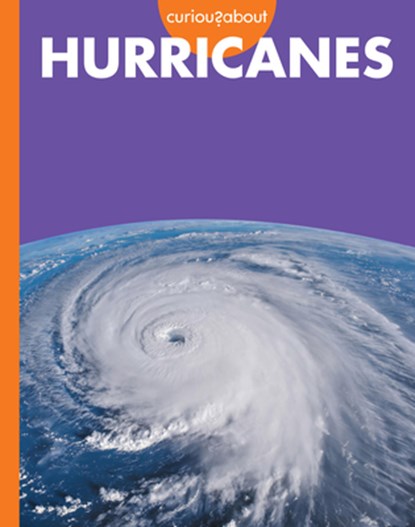 Curious about Hurricanes, Rachel Grack - Paperback - 9798892009065