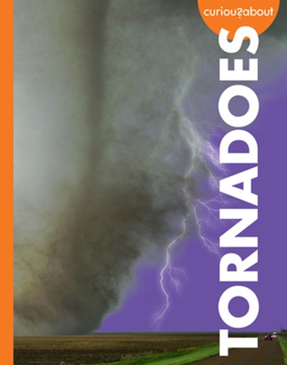 Curious about Tornadoes, Rachel Grack - Paperback - 9798892009089