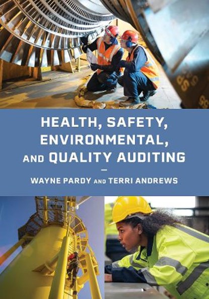 Health, Safety, Environmental, and Quality Auditing, Wayne Pardy ; Terri Andrews - Gebonden - 9798892050463