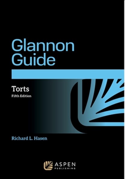Glannon Guide to Torts, Richard L. Hasen - Paperback - 9798892072892