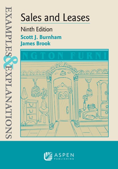 Examples & Explanations for Sales and Leases, Scott J. Burnham - Paperback - 9798892073868