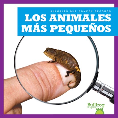Los Animales Más Pequeños (Smallest Animals), Lily Austen - Paperback - 9798892132701