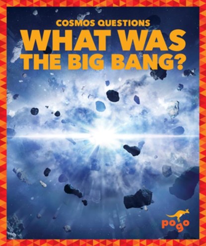 What Was the Big Bang?, Clara Maccarald - Gebonden - 9798892138550