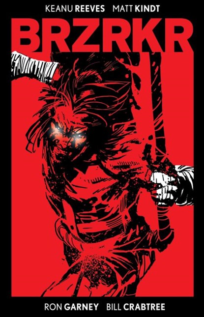 BRZRKR Deluxe Edition, Keanu Reeves ; Matt Kindt - Gebonden - 9798892150521